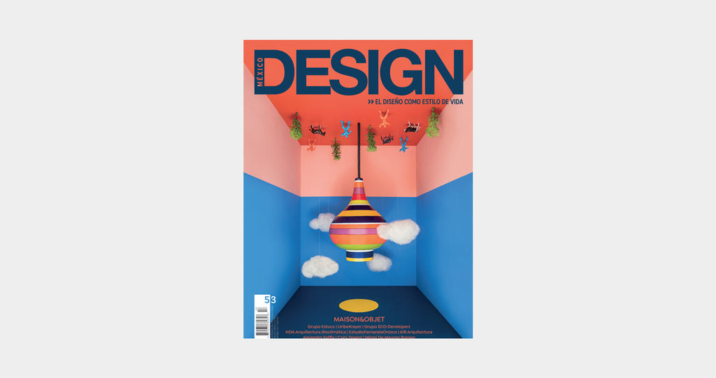 México Design Magazine 53 | El diseño como estilo de vida